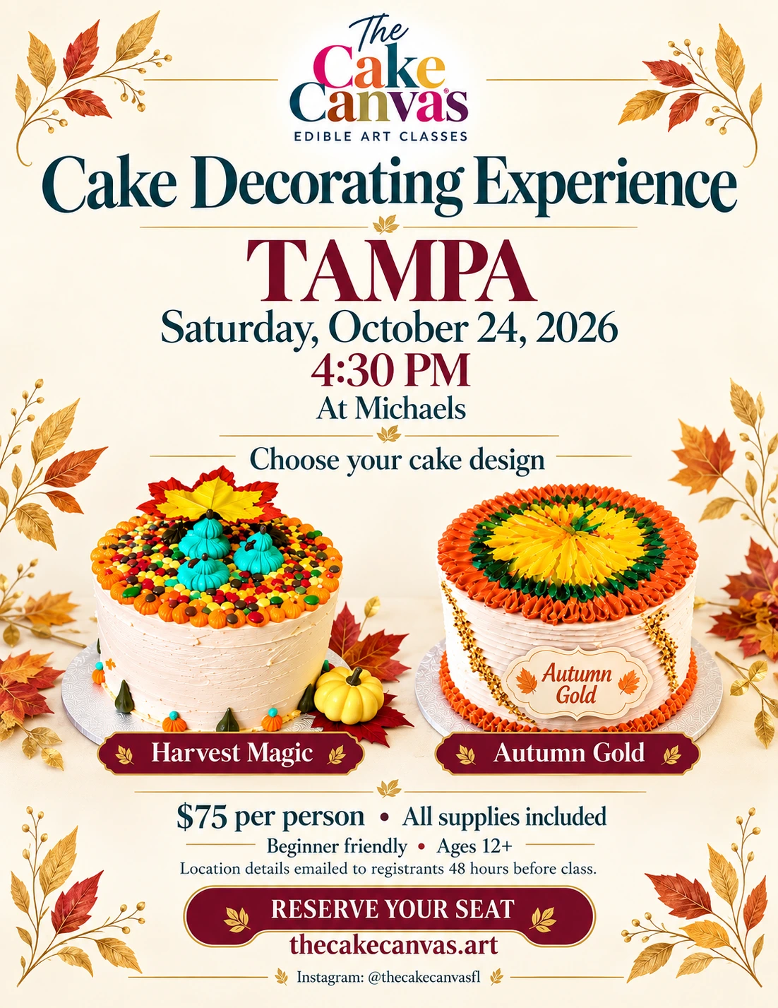 The Cake Canvas Tampa cake decorating experience at Michaels, Saturday October 24, 2026 at 4:30 PM. Choose Harvest Magic or Autumn Gold. $75 per person, all supplies included, ages 12 and up.